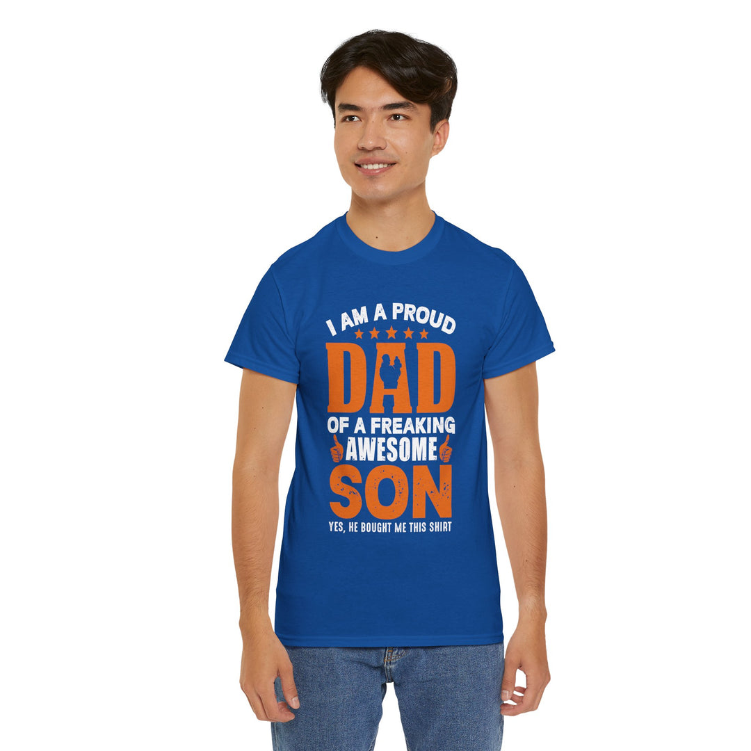 Dad's T-Shirt - I am Proud Dad Of a Freaking Awesome Son Yes, He Bought Me This Shirt Design