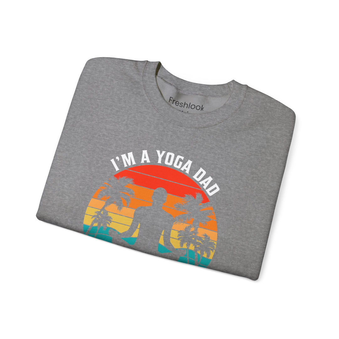 Dad’s Sweatshirt – I'm a Yoga Dad Just Like a Normal Dad Except Much Cooler Design