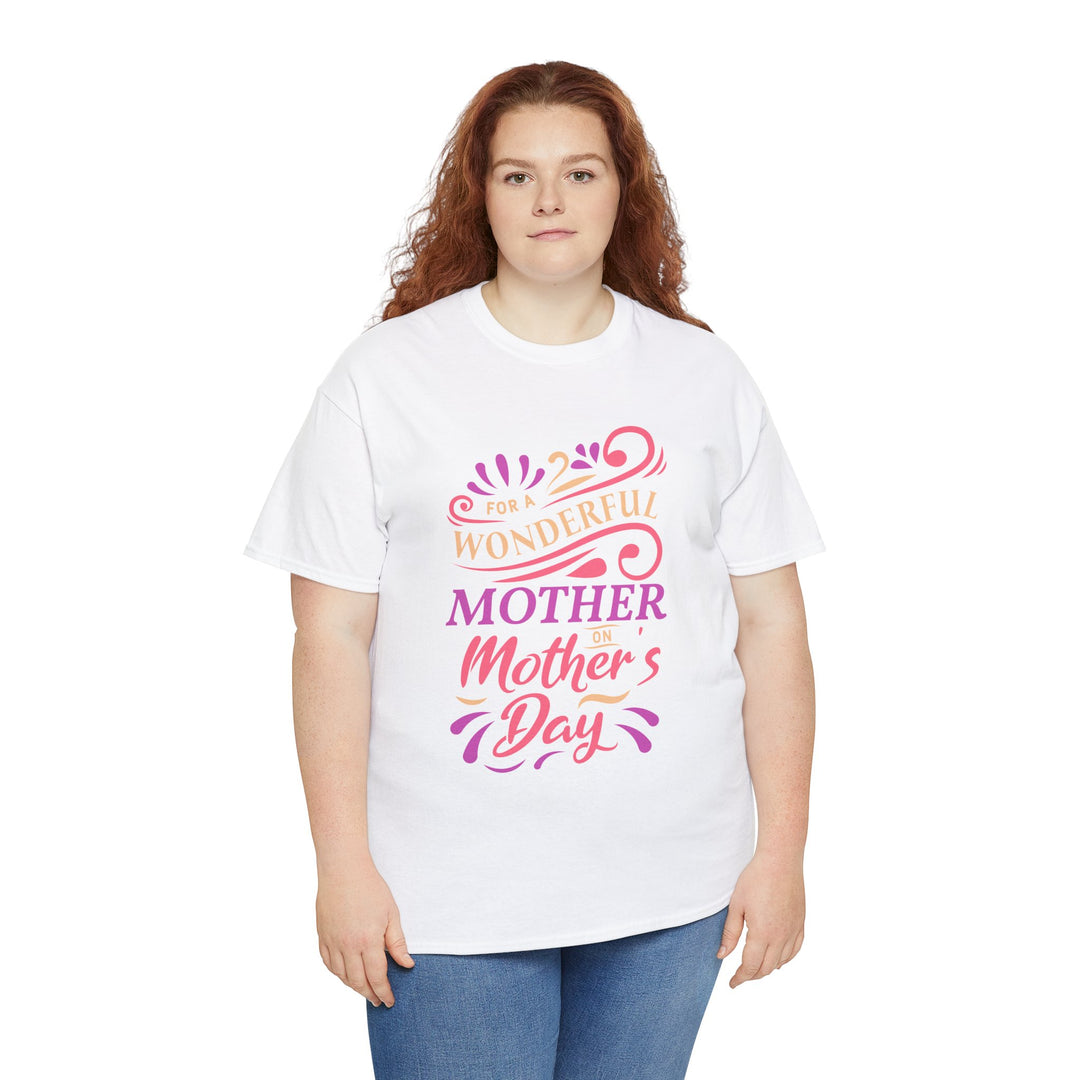 Mom’s T-shirt – For A Wonderful Mother On Mother's Day Design