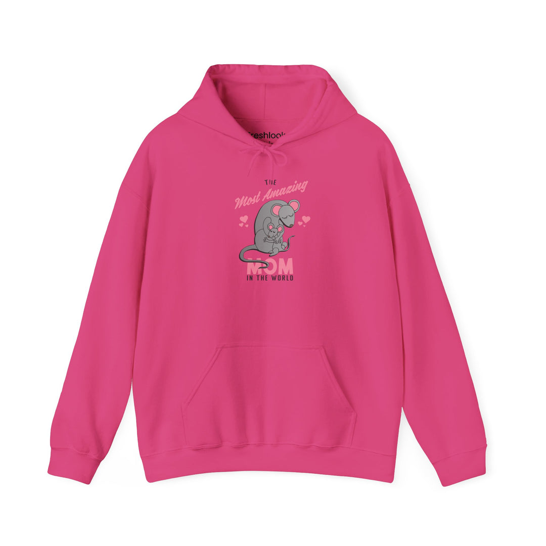 Mom's Unisex Hooded Sweatshirt - The Most Amazing Mom Hoodie