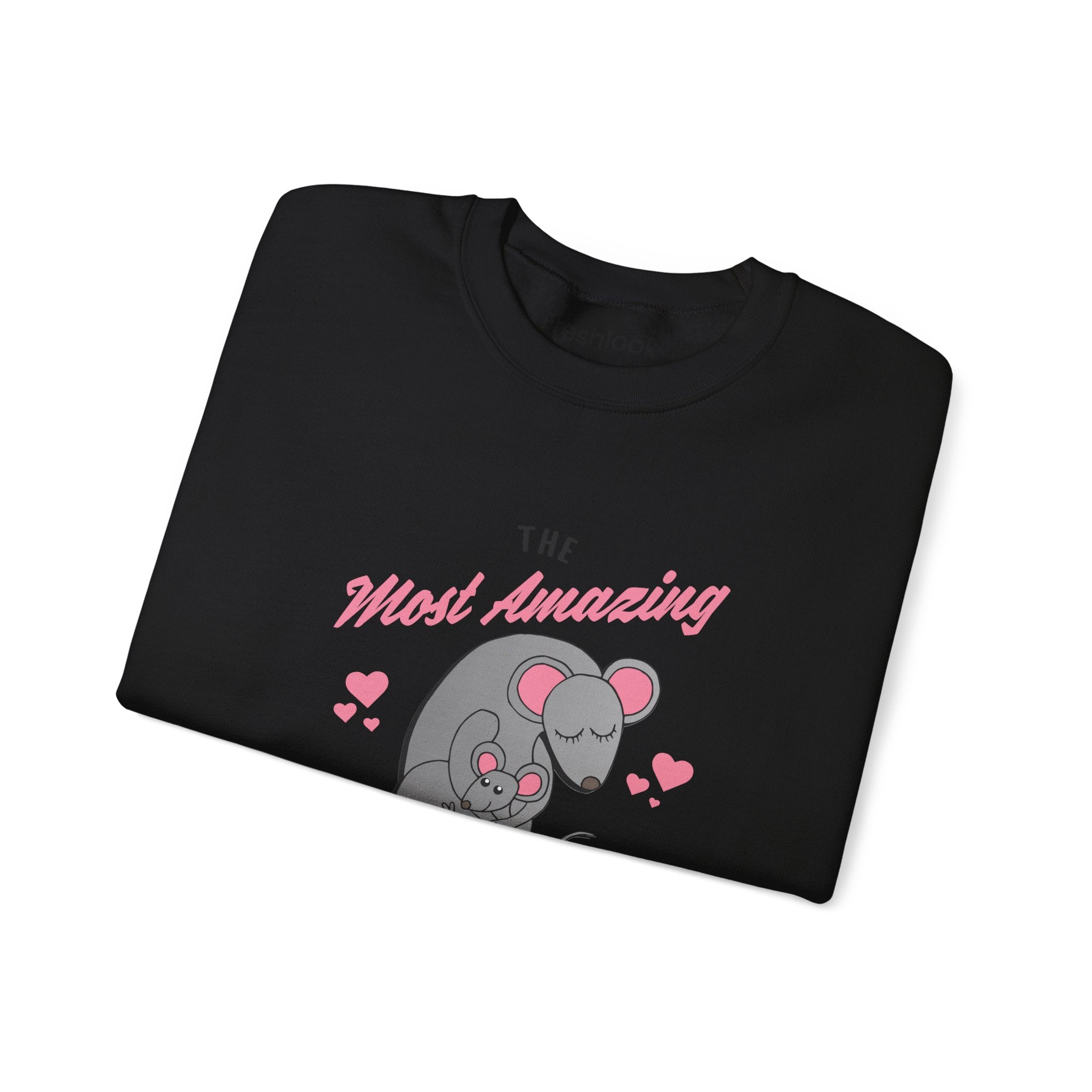 Mom Sweatshirt - The Most Amazing Mom Design
