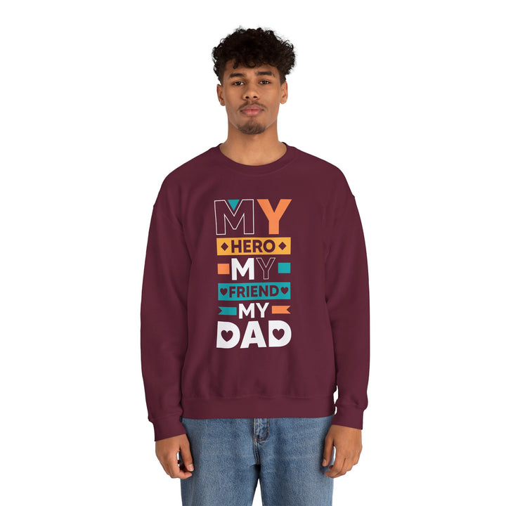 Dad’s Sweatshirt – My Hero My Friend My Dad Design