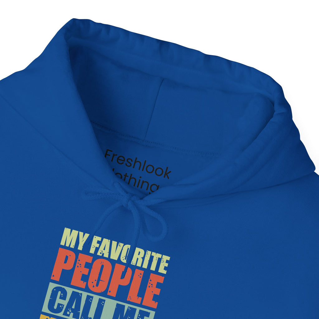 Dad’s Hooded Sweatshirt – My Favorite People Call Me Dad Design