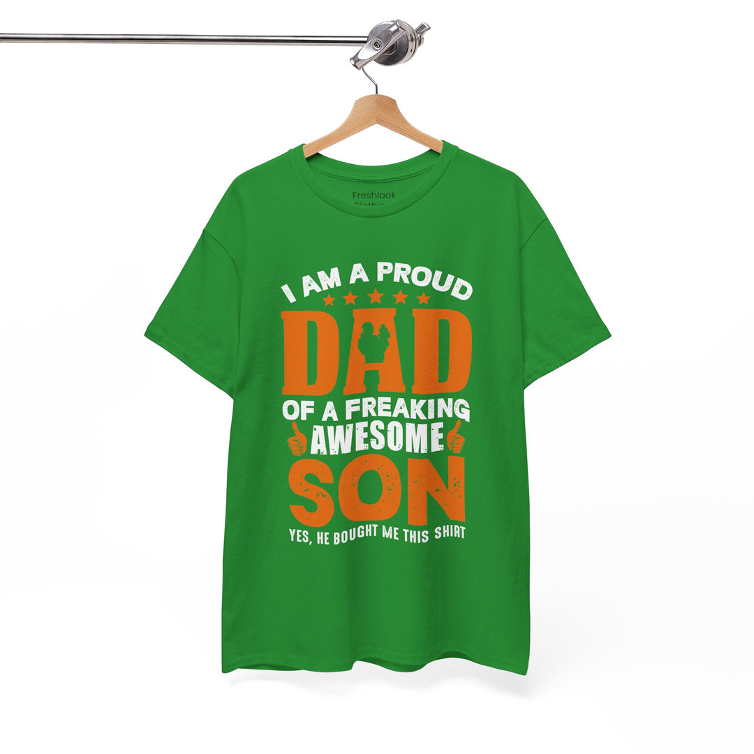 Dad's T-Shirt - I am Proud Dad Of a Freaking Awesome Son Yes, He Bought Me This Shirt Design