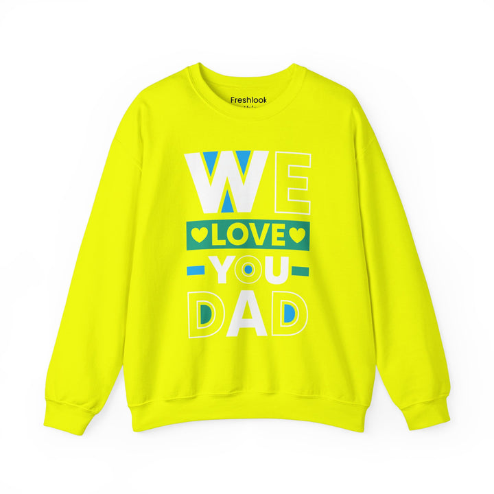 Dad’s Sweatshirt – We Love You Dad Design