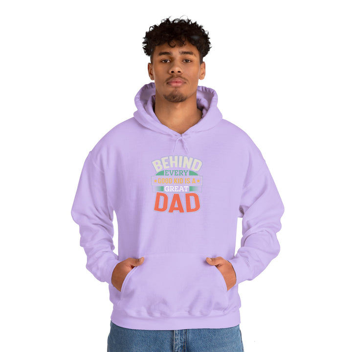 Dad’s Hooded Sweatshirt – Behind Every Good Kid Is a Great Dad Design