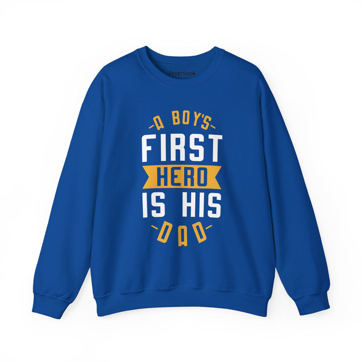 Dad’s Sweatshirt – A Boy's First Hero is His Dad Design