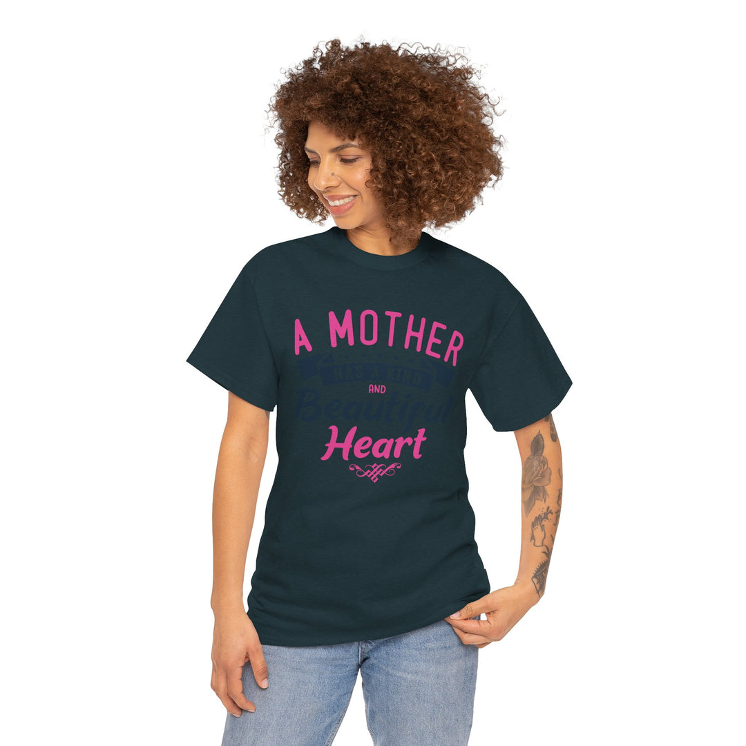 Mom’s T-shirt – A Mother Has a Kind and Beautiful Heart Design