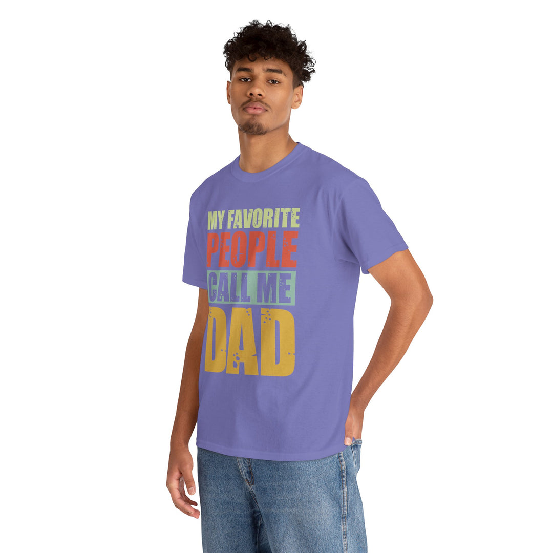 Dad's T-Shirt - My Favorite People Call Me Dad Design