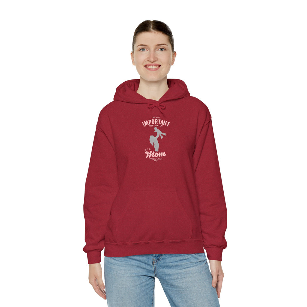 Mom's Hooded Sweatshirt – The Most Important People In My Life Call Me Mom Design