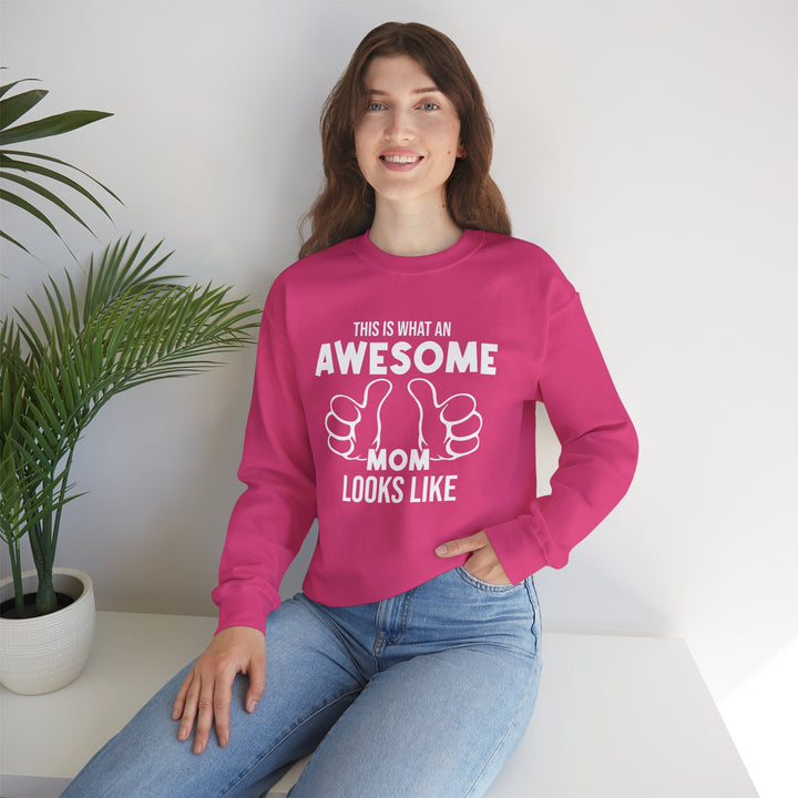 Mom's Sweatshirt - This Is What An Awesome Mom Looks Like Design