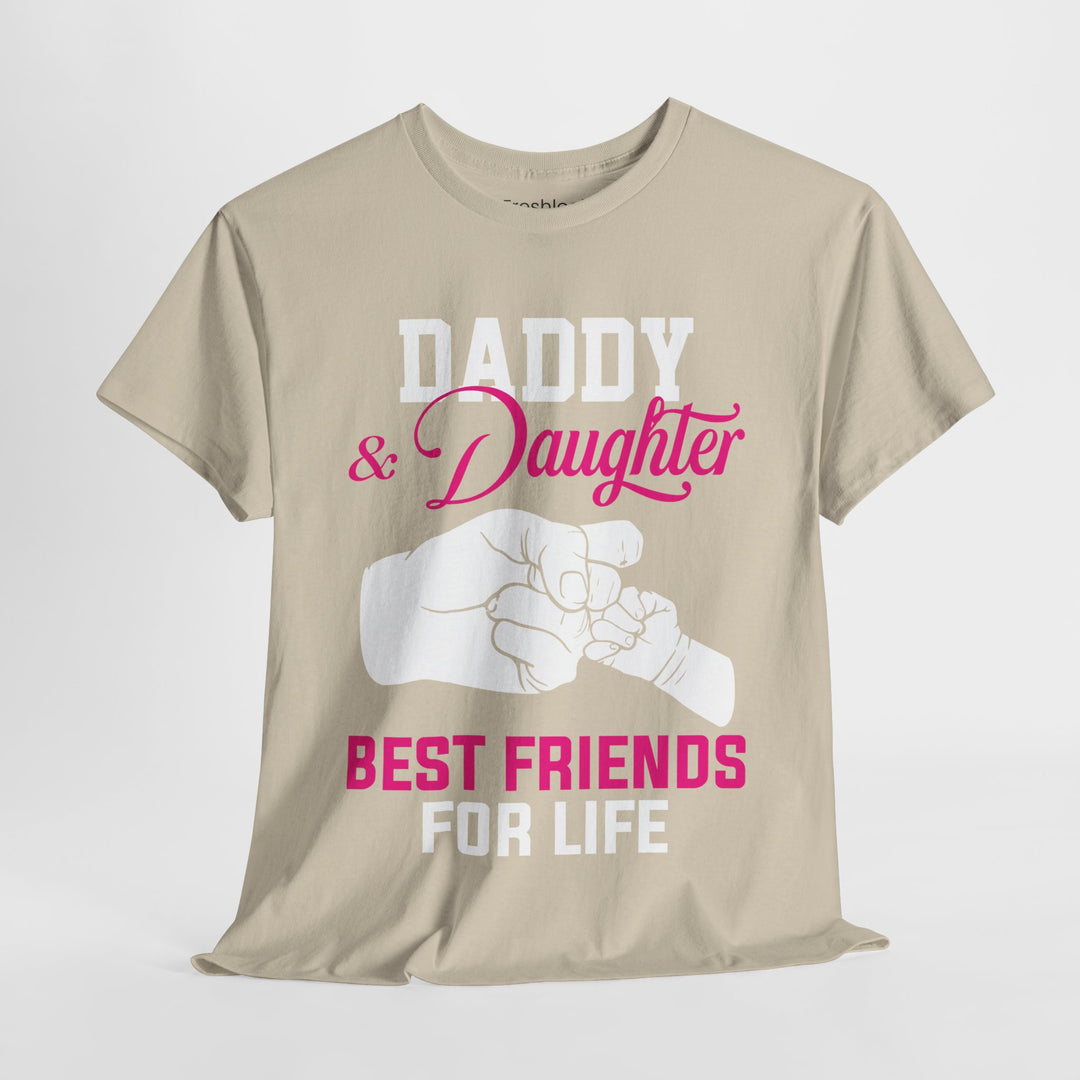 Dad's T-Shirt - Daddy & Daughter Best Friends For Life Design