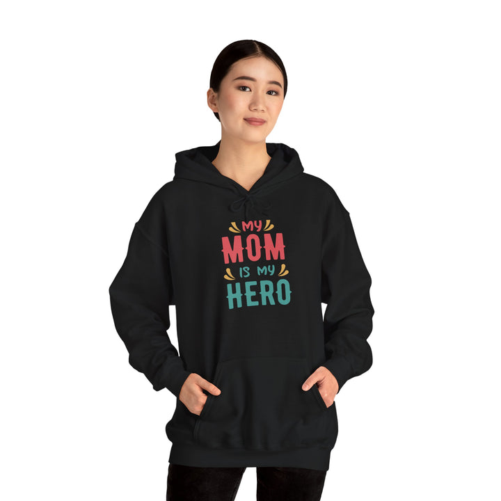 Mom's Unisex Hooded Sweatshirt - My Mom is My Hero Hoodie