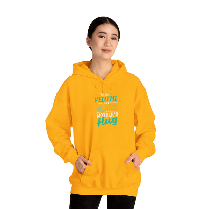 Mom's Hooded Sweatshirt – The Best Medicine In The Word Is Mother's Hug Design