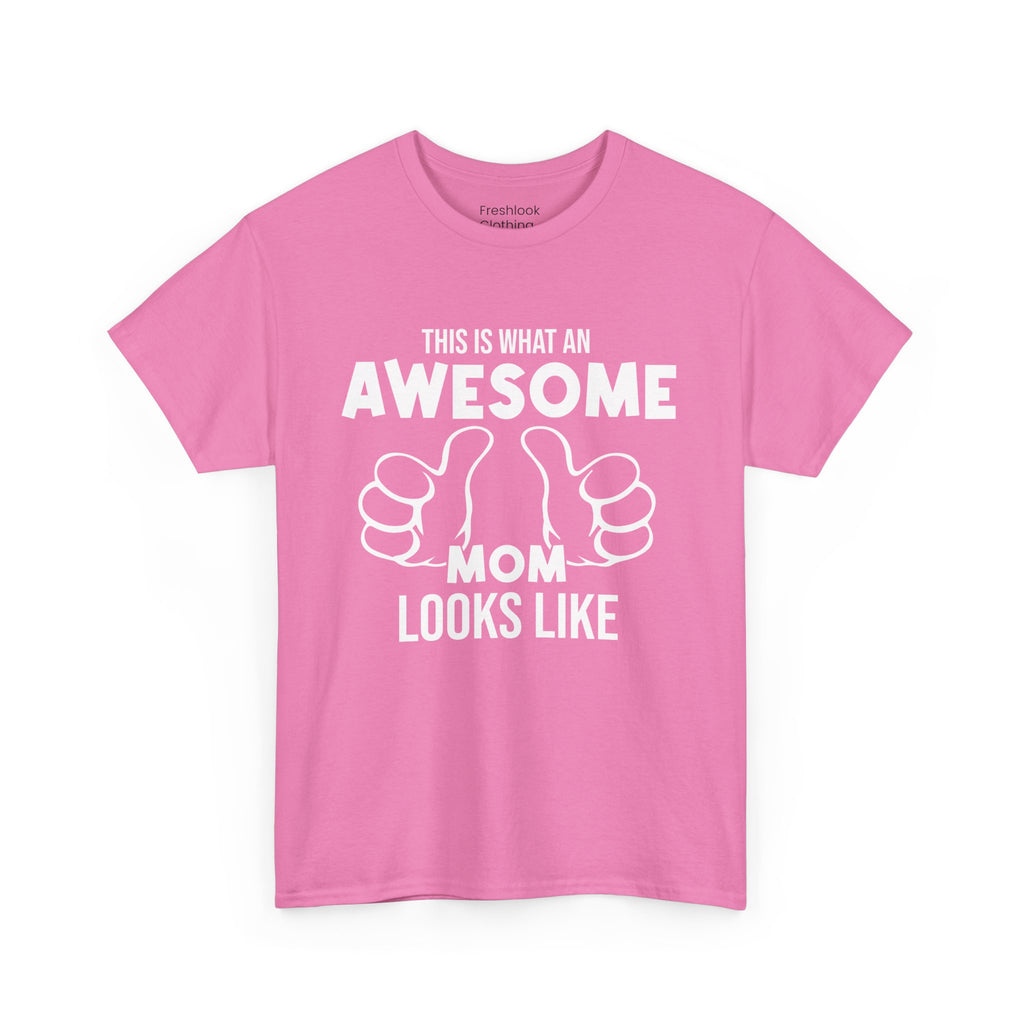 Mom T-Shirt - This Is What An Awesome Mom Looks Like Design