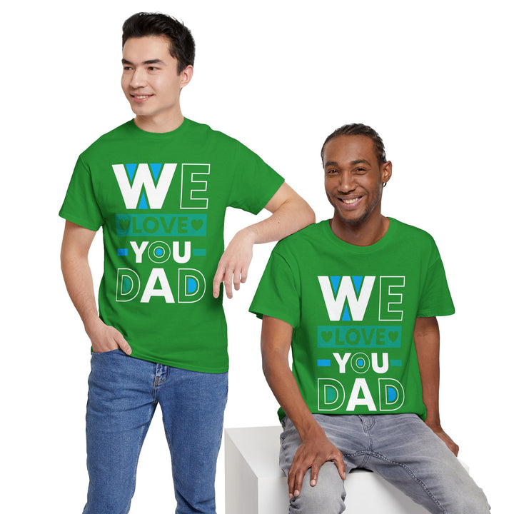 Dad's T-Shirt - We Love You Dad Design