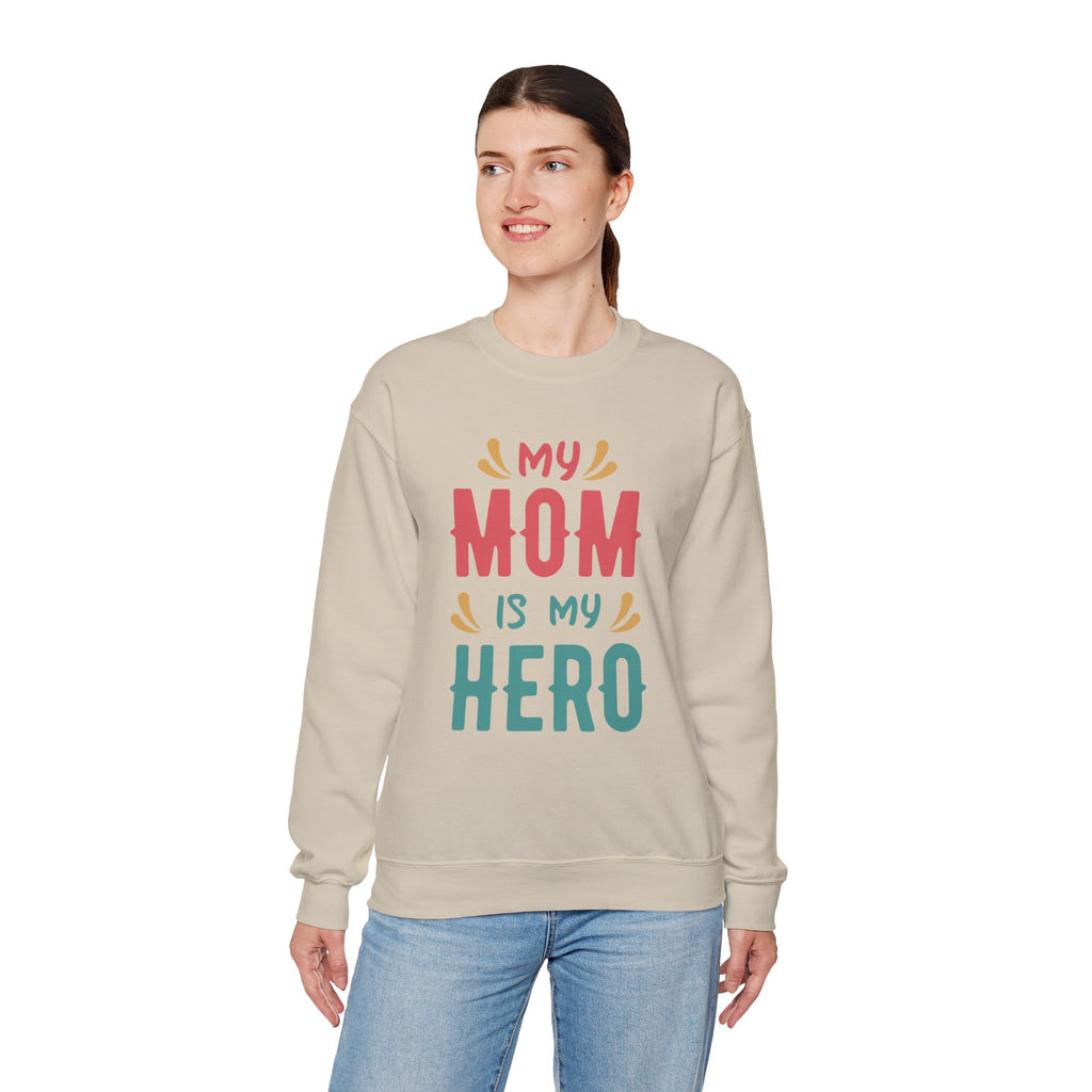 Mom Sweatshirt - My Mom is My Hero Design