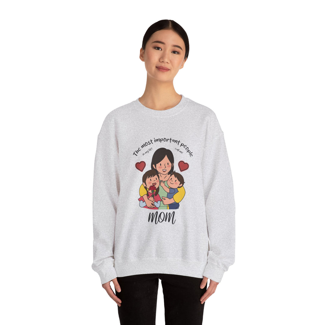 Mom's Sweatshirt - The Most Important People In My Life Call Me Mom Design