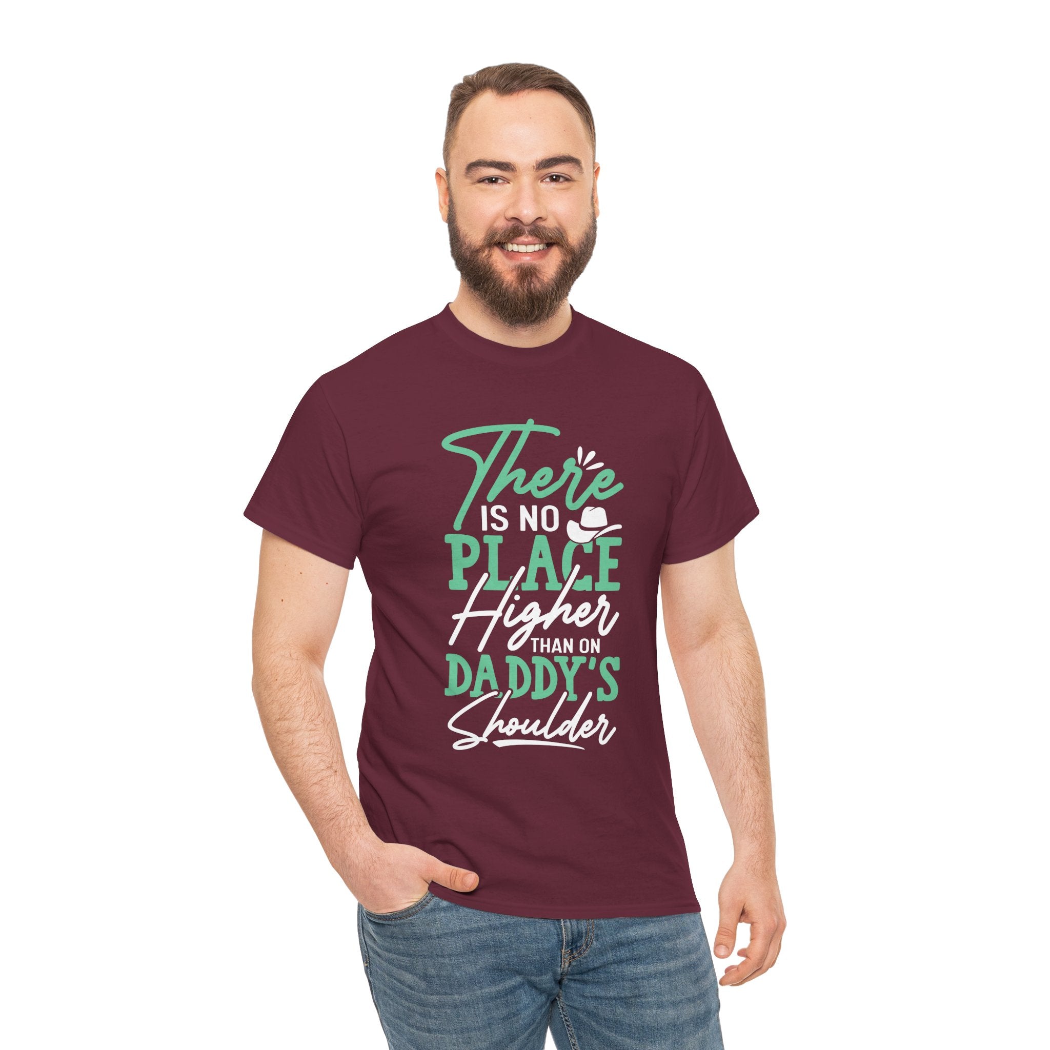 Dad's T-Shirt - There is No Place Higher Than On Daddy's Shoulders Design