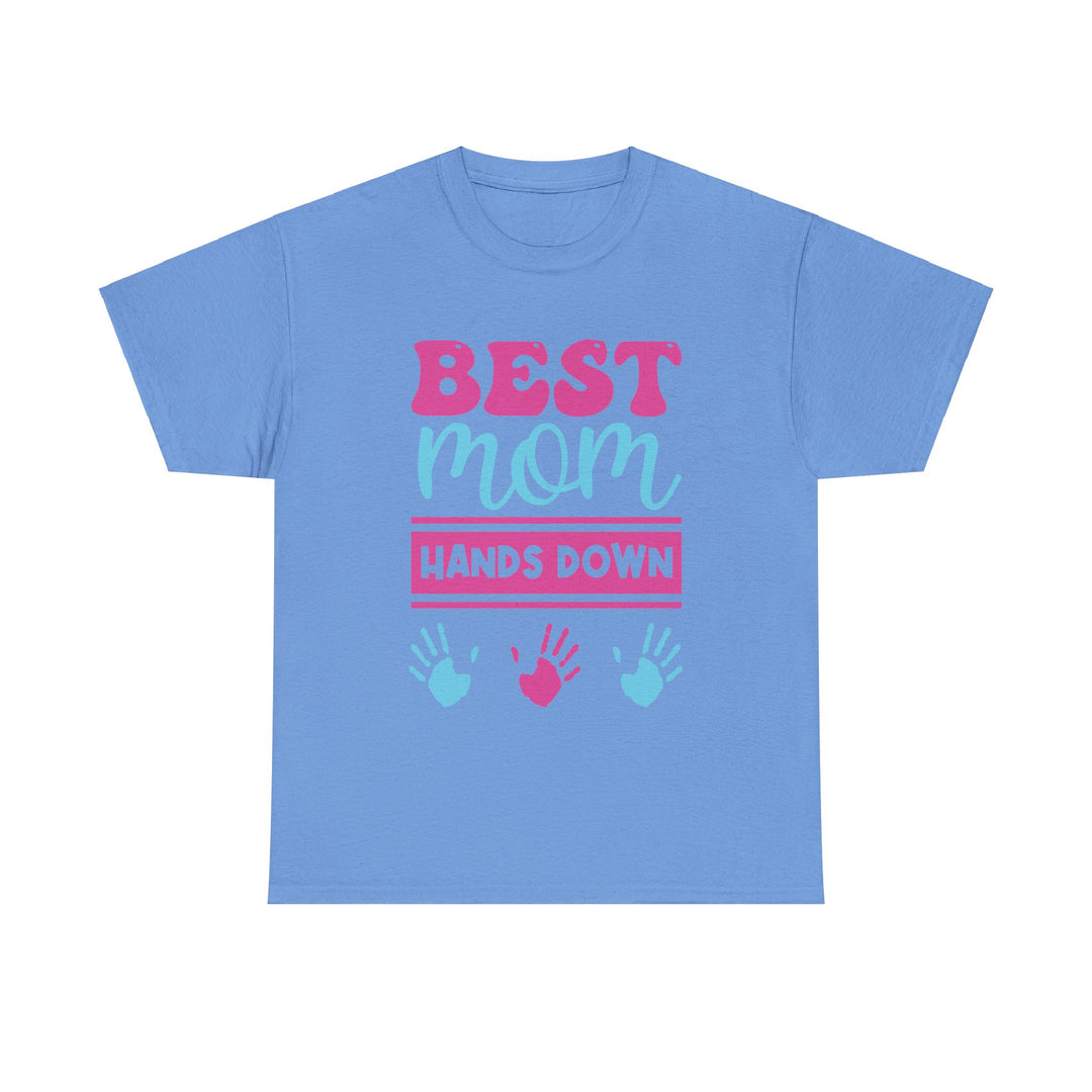 Mom T-Shirt - Best Mom Hands Down Design