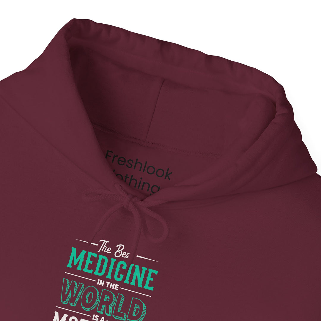 Mom's Hooded Sweatshirt – The Best Medicine In The Word Is Mother's Hug Design