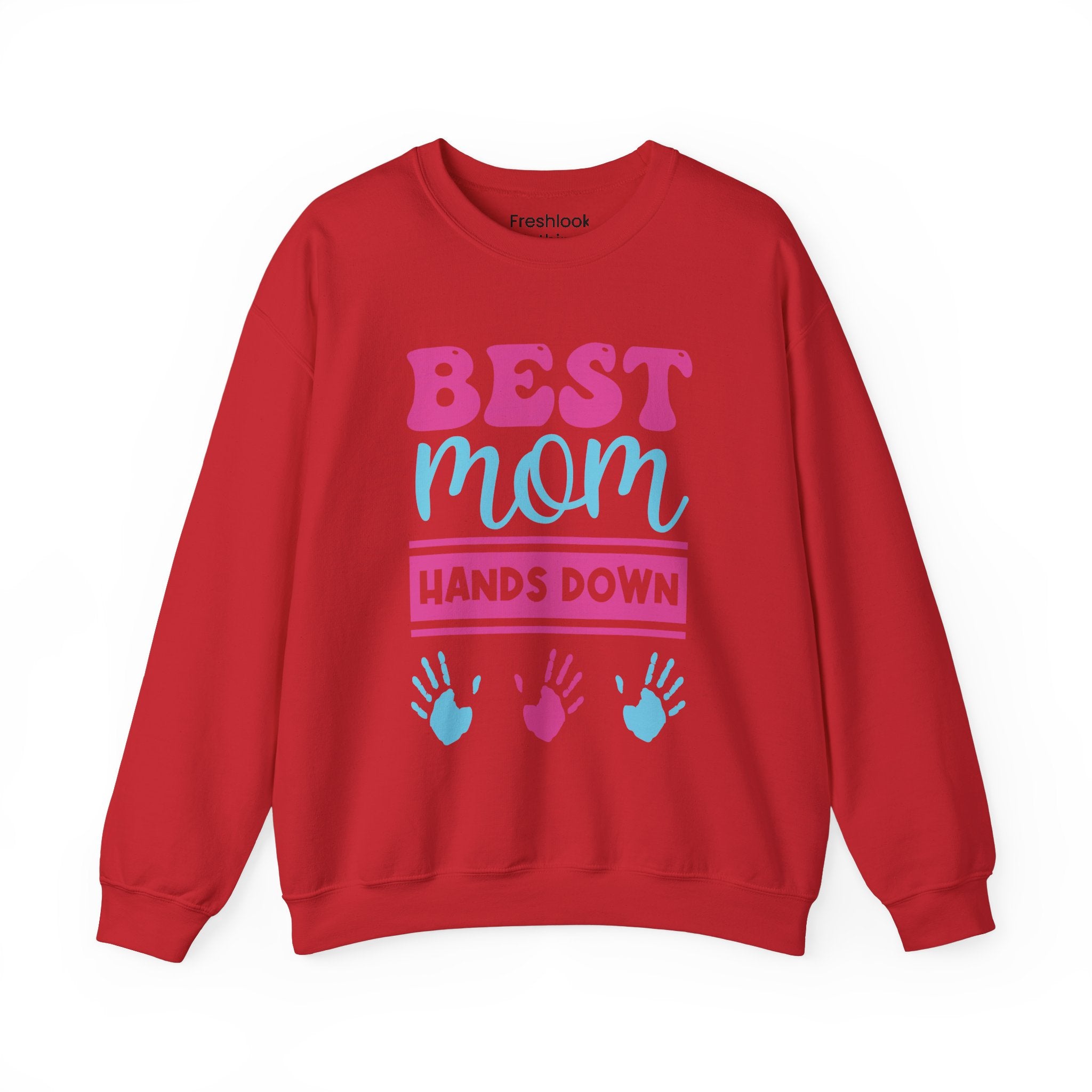 Mom Sweatshirt - Best Mom Hands Down Design