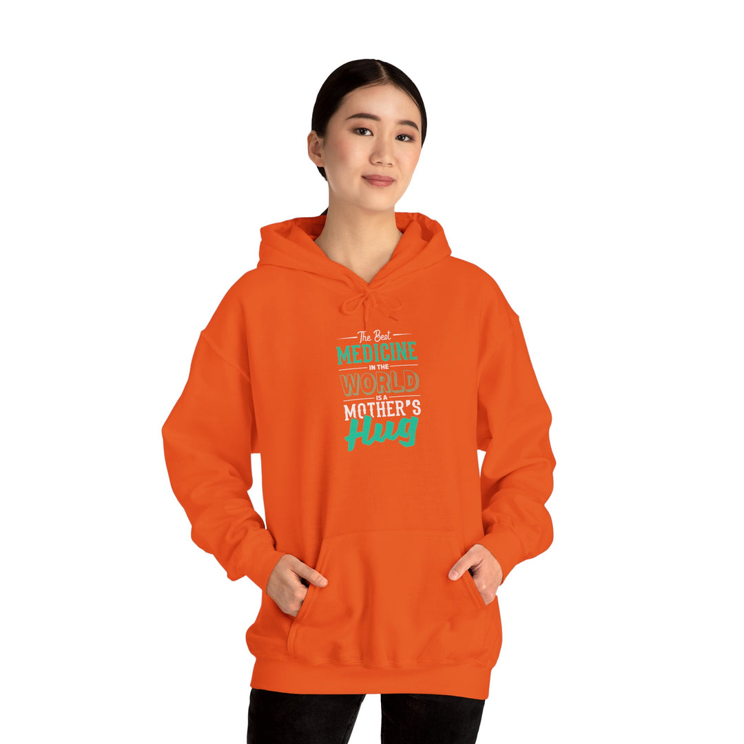 Mom's Hooded Sweatshirt – The Best Medicine In The Word Is Mother's Hug Design