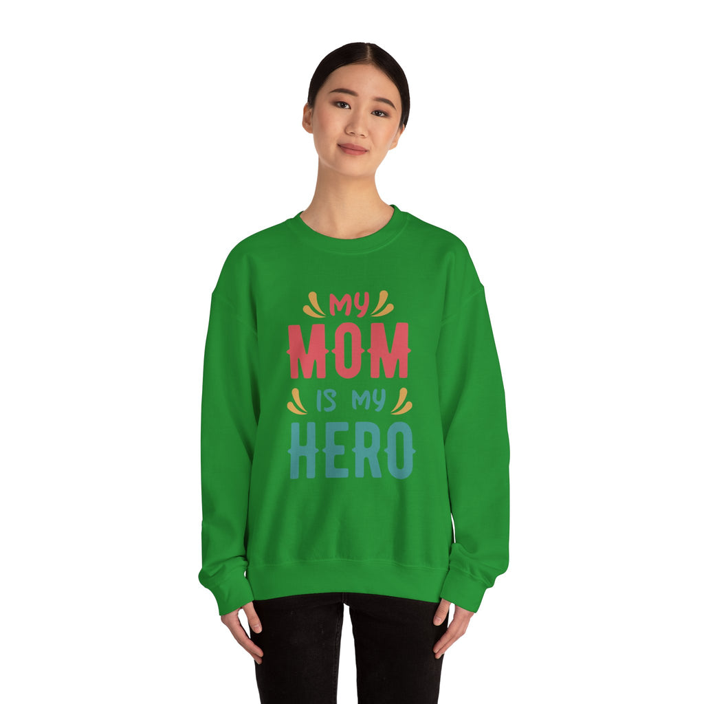 Mom Sweatshirt - My Mom is My Hero Design
