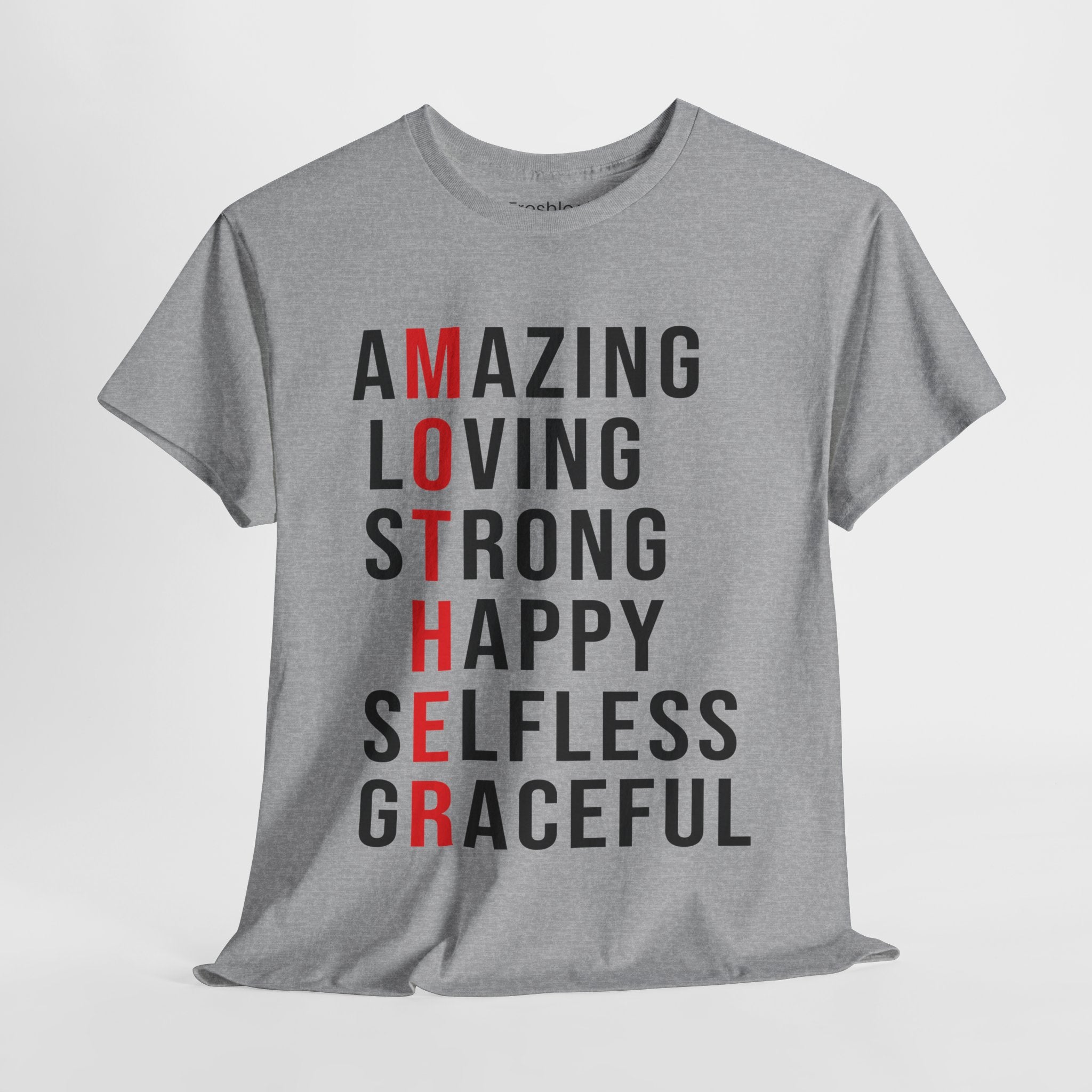 Mom T-Shirt – Amazing Loving Strong Happy Selfless Graceful - Inspirational Mother Design