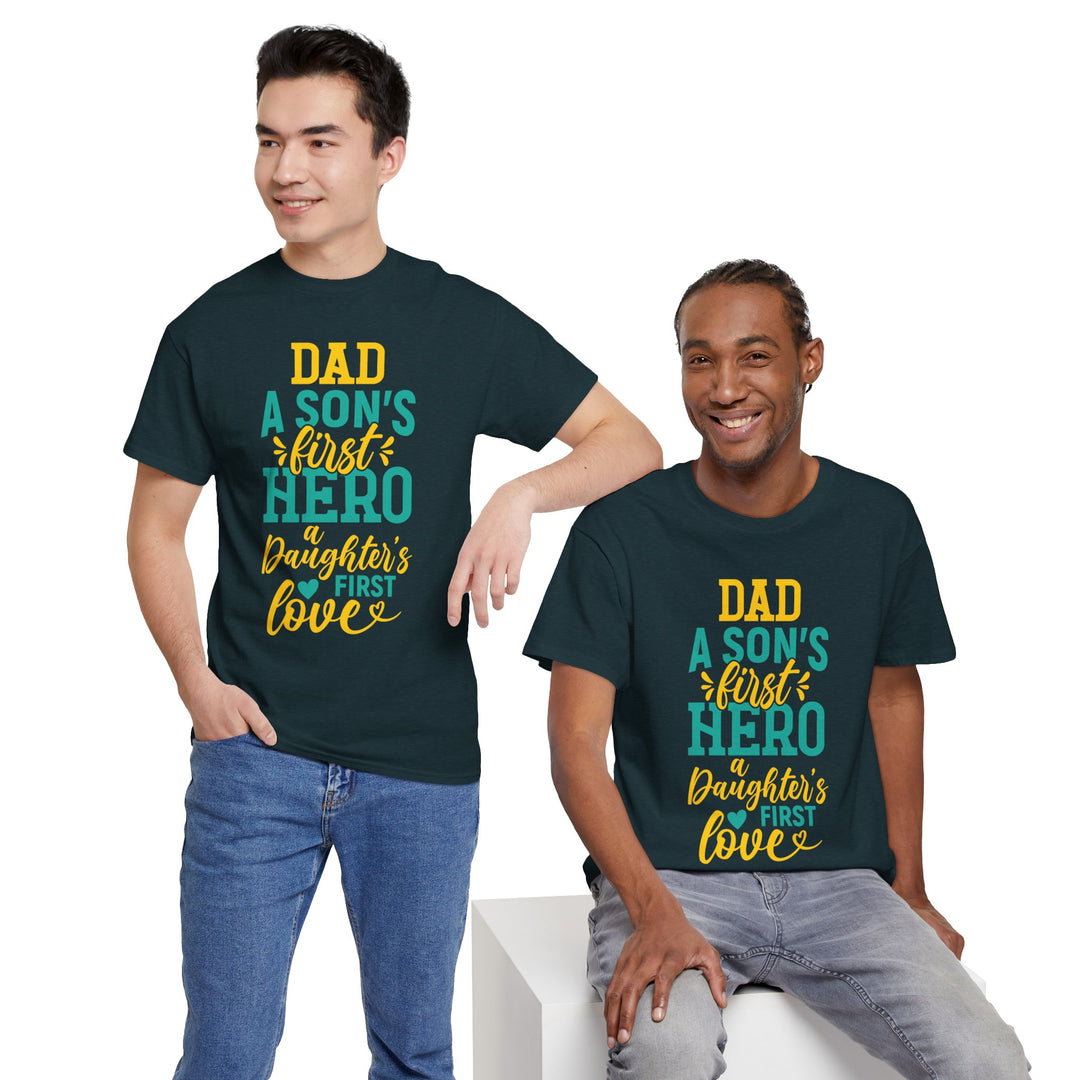 Dad's T-Shirt - Dad A Son's First Hero A Daughter's Love Design