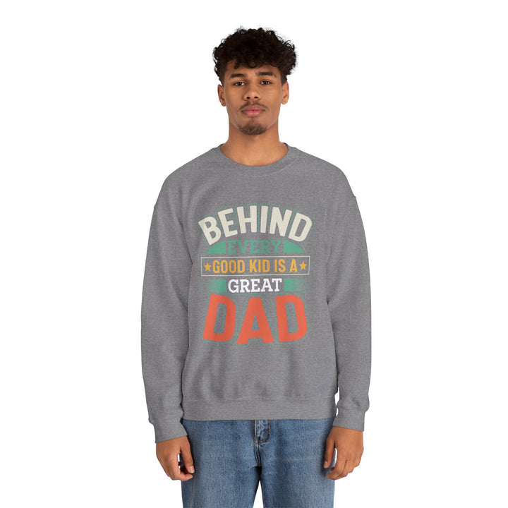 Dad’s Sweatshirt – Behind Every Good Kid is a Great Dad Design