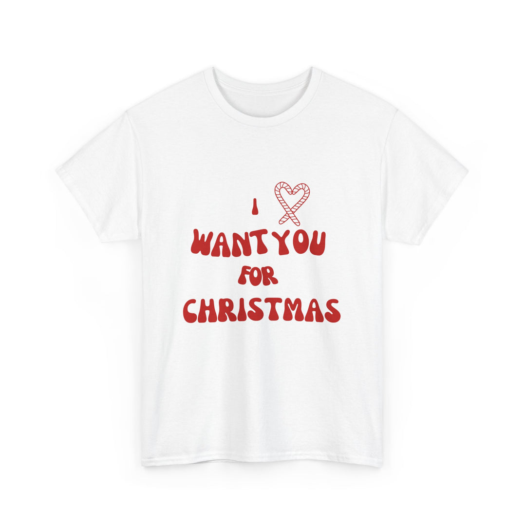 Unisex Heavy Cotton Tee - "I ❤️ Want You for Christmas", Unisex T-shirt