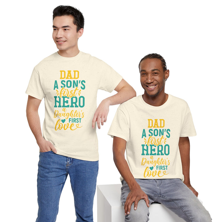 Dad's T-Shirt - Dad A Son's First Hero A Daughter's Love Design