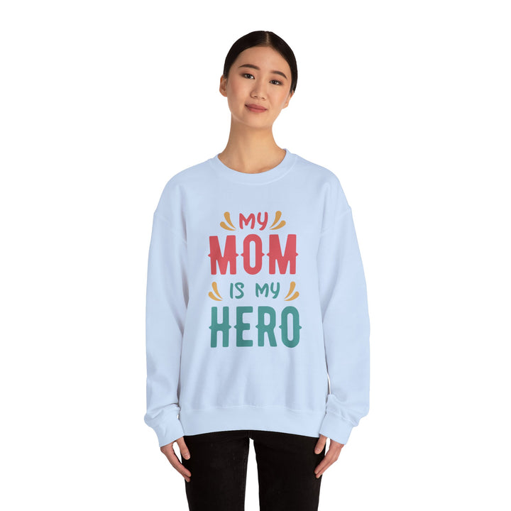 Mom's Sweatshirt - My Mom is My Hero Design