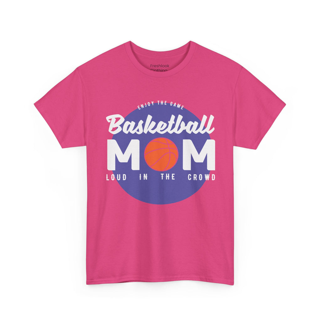 Mom T-Shirt - Basketball Mom Loud in the Crowd Design