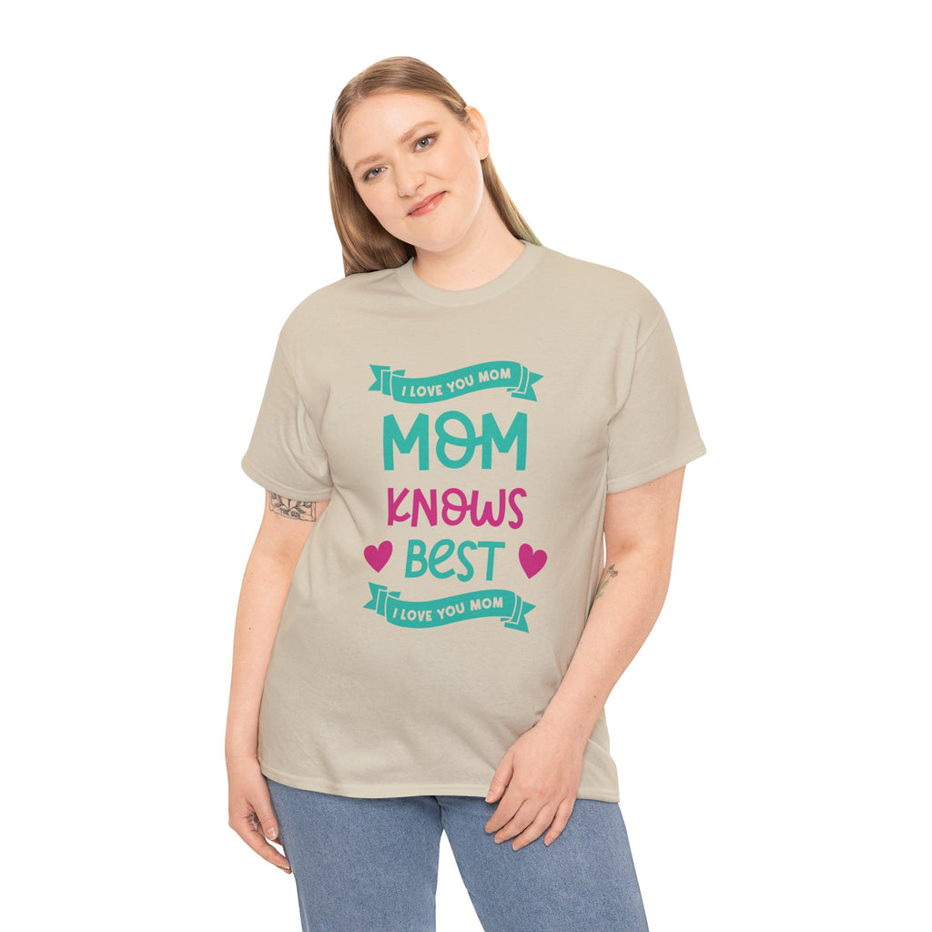 Mom T-Shirt – Mom Knows Best – I Love You Mom Design