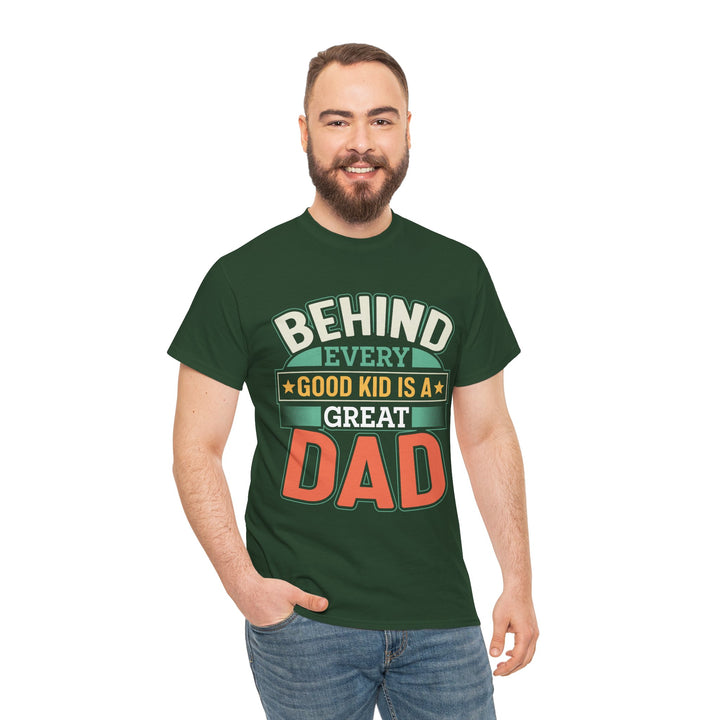 Dad's T-Shirt - Behind Every Good Kid is a Great Dad Design