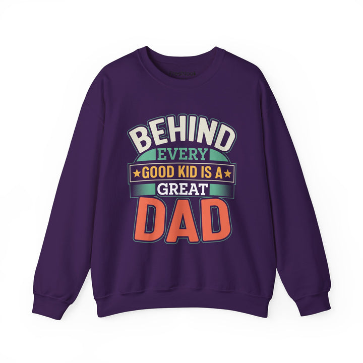 Dad’s Sweatshirt – Behind Every Good Kid is a Great Dad Design