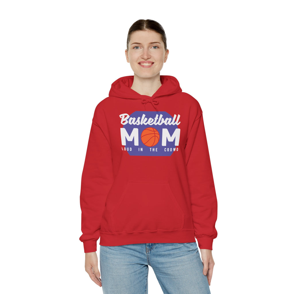 Mom's Unisex Hooded Sweatshirt - Basketball Mom Hoodie - Loud in the Crowd