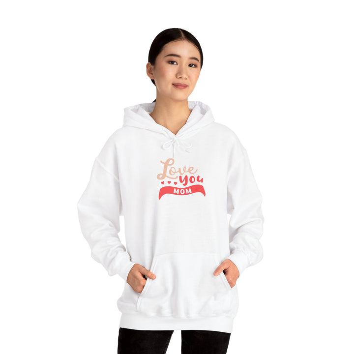 Mom's Hooded Sweatshirt – Love You Mom Design