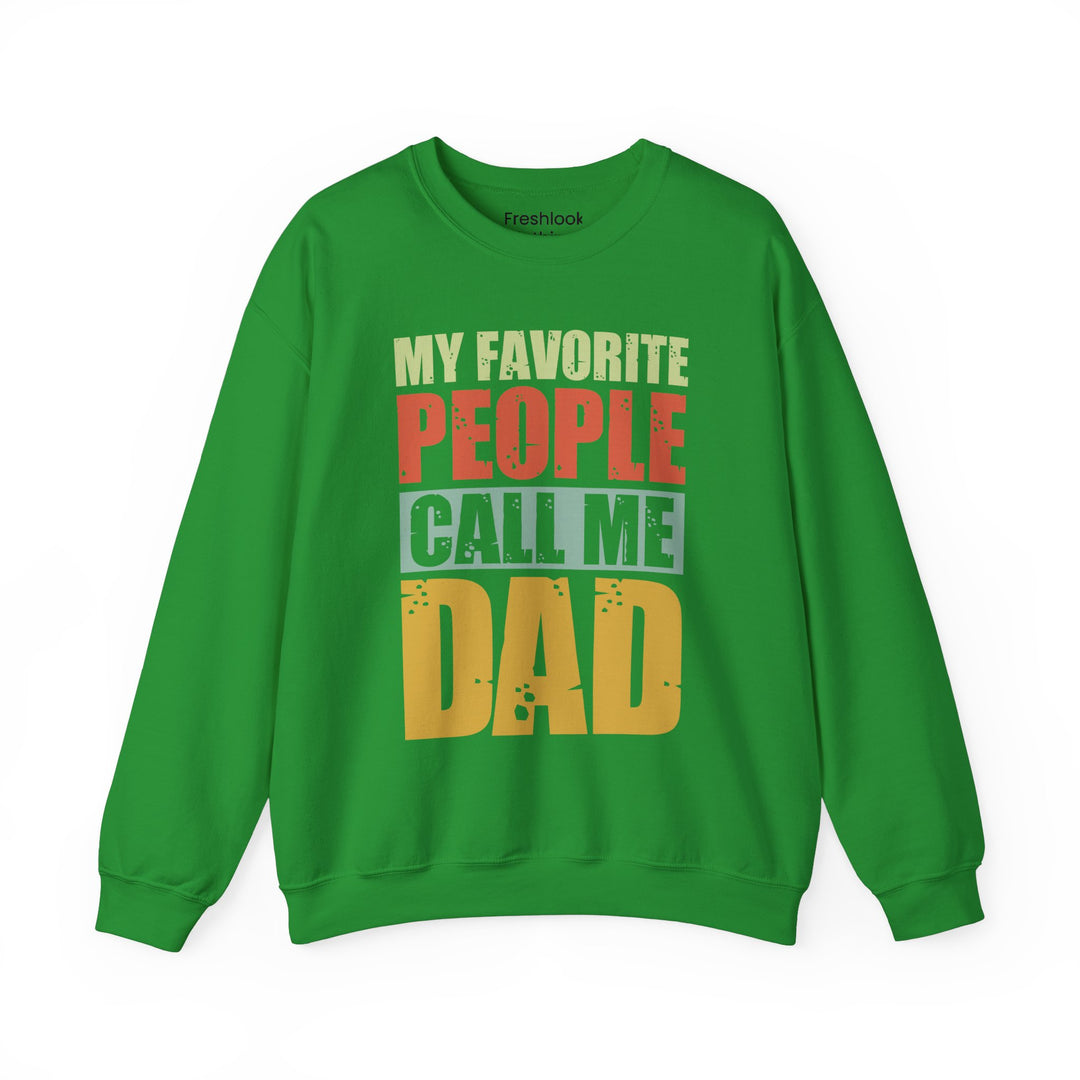 Dad’s Sweatshirt – My Favorite People Call Me Dad Design