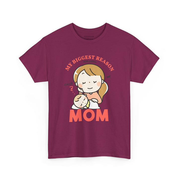 Mom T-Shirt – My Biggest Reason for Living Calls Me Mom Design