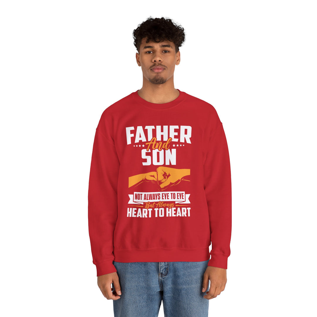 Dad’s Sweatshirt – Father and Son Not Always Eye to Eye But Always Heart to Heart Design