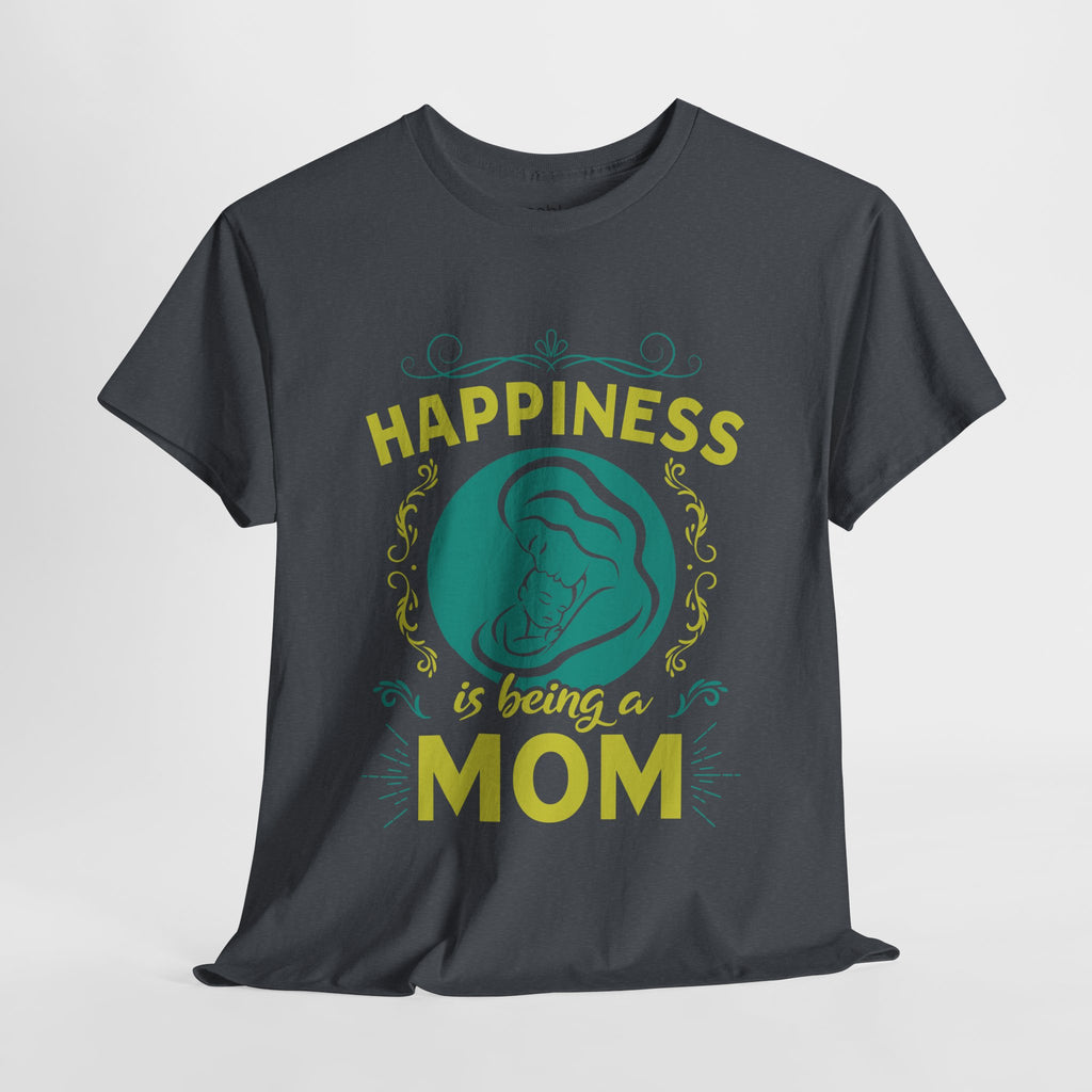 Mom T-Shirt - Happiness is Being a Mom Design