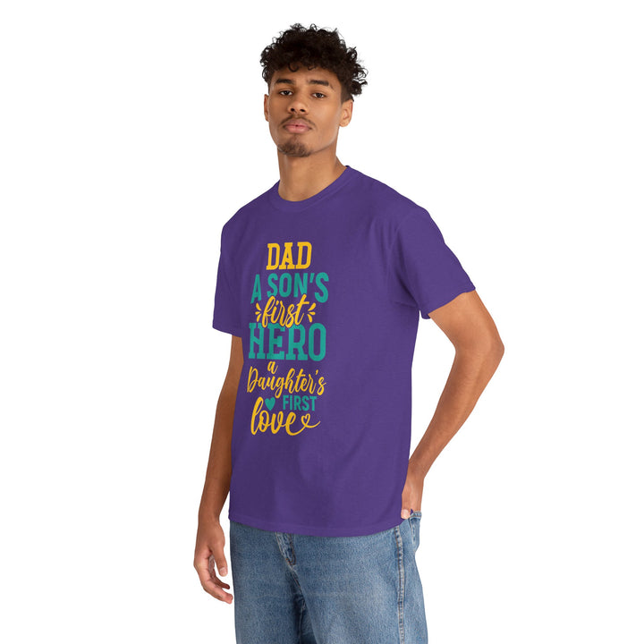 Dad's T-Shirt - Dad A Son's First Hero A Daughter's Love Design