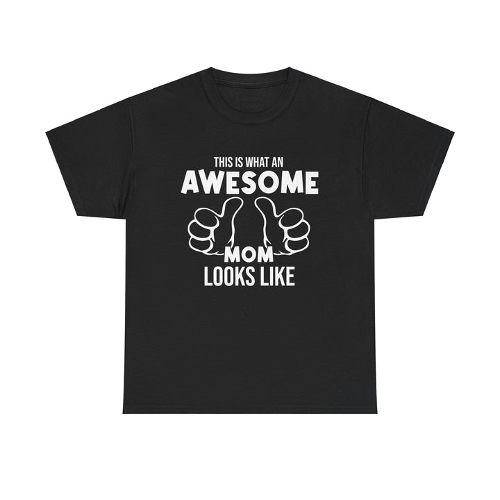 Mom T-Shirt - This Is What An Awesome Mom Looks Like Design