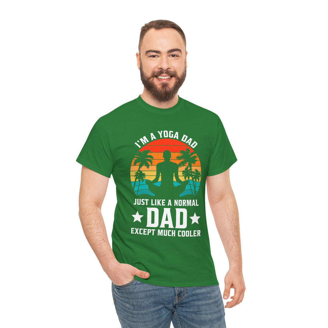 Dad's T-Shirt - I'm a Yoga Dad Just Like a Normal Dad Except Much Cooler Design