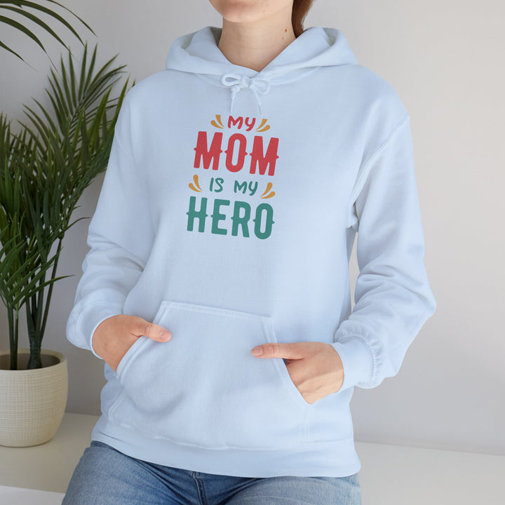 Mom's Unisex Hooded Sweatshirt - My Mom is My Hero Hoodie