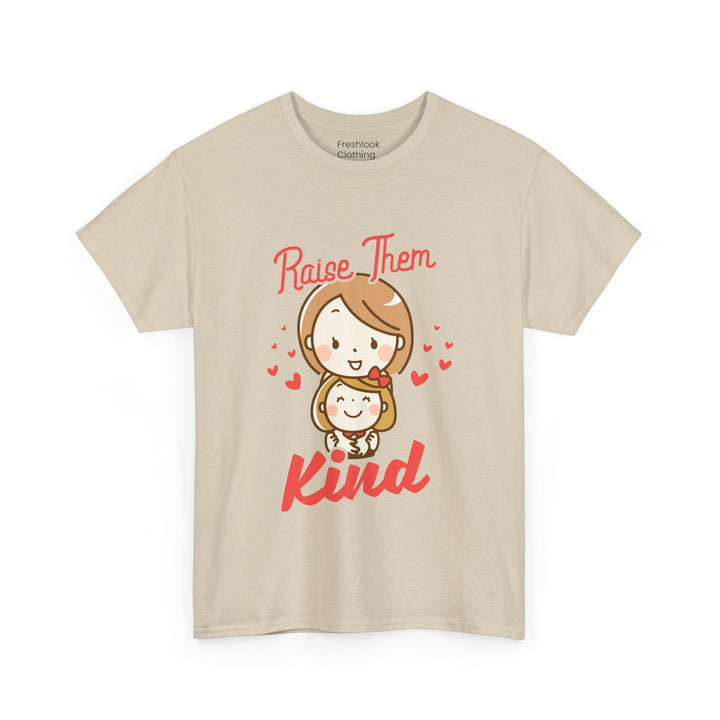 Mom’s T-shirt – Raise Them Kind - Sweet Family Love T-shirt Design