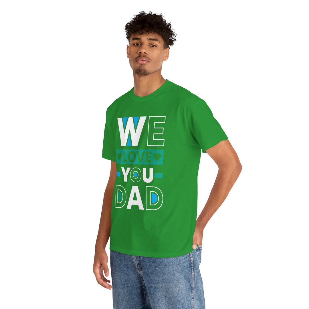 Dad's T-Shirt - We Love You Dad Design